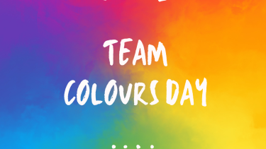 Colourful square that states Team Colours Day