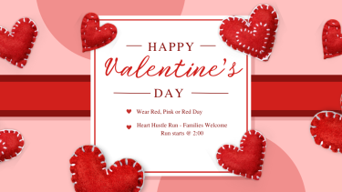 Pink, Red & White Day / Heart Hustle Run Valentines Celebration Banner